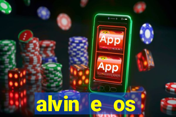 alvin e os esquilos redecanais